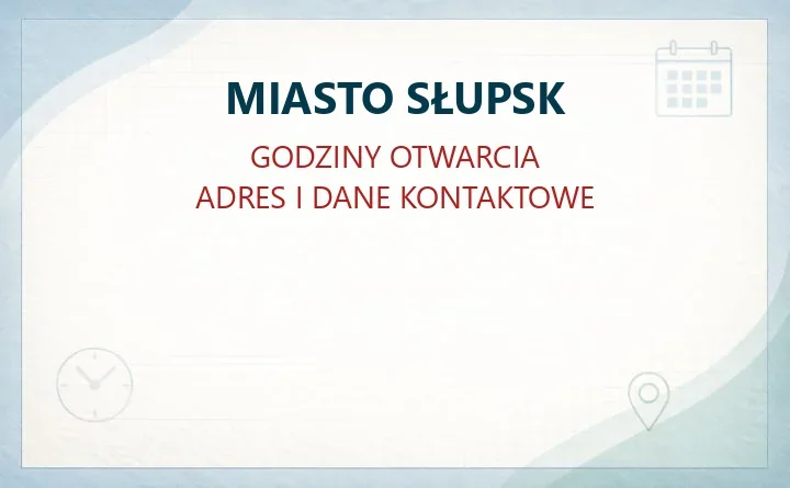 MIASTO SŁUPSK w Słupsku – godziny otwarcia i dane kontaktowe