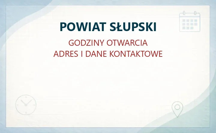 POWIAT SŁUPSKI w Słupsku – godziny otwarcia i dane kontaktowe