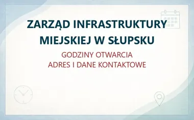 ZARZĄD INFRASTRUKTURY MIEJSKIEJ W SŁUPSKU – godziny otwarcia i dane kontaktowe