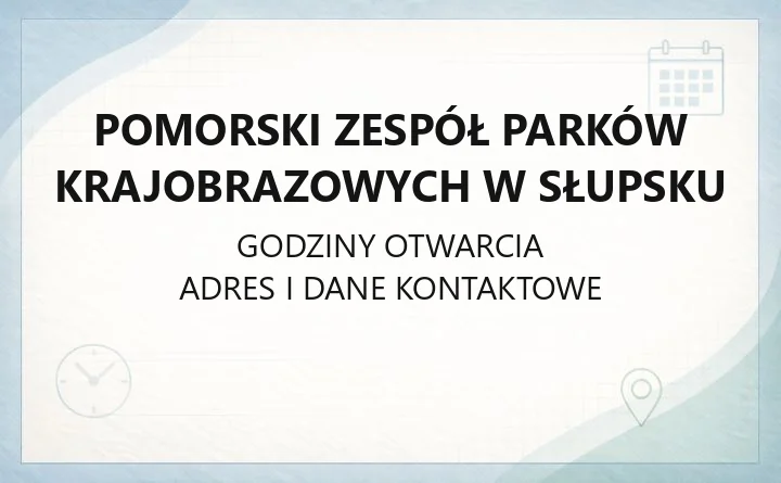 Pomorski Zespół Parków Krajobrazowych w Słupsku - kontakt, godziny, informacje