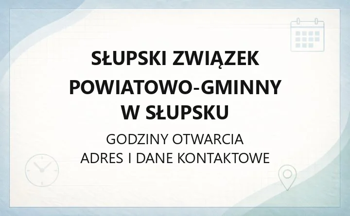 Słupski Związek Powiatowo - Gminny w Słupsku - kontakt, godziny, informacje