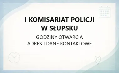 I Komisariat Policji w Słupsku - kontakt, godziny, informacje