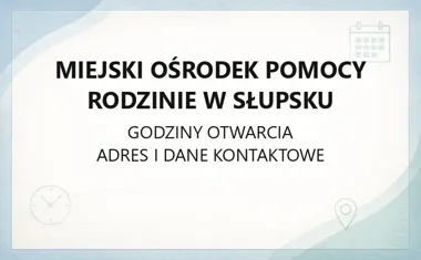 Miejski Ośrodek Pomocy Rodzinie w Słupsku - kontakt, godziny, informacje