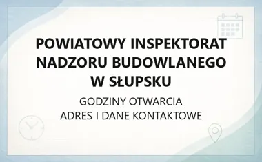 Powiatowy Inspektorat Nadzoru Budowlanego w Słupsku - kontakt, godziny, informacje