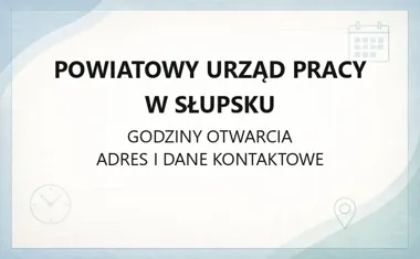 Powiatowy Urząd Pracy w Słupsku - kontakt, godziny, informacje