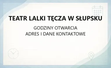 Teatr Lalki Tęcza w Słupsku - kontakt, godziny, informacje