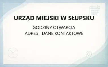 Urząd Miejski w Słupsku - kontakt, godziny, informacje