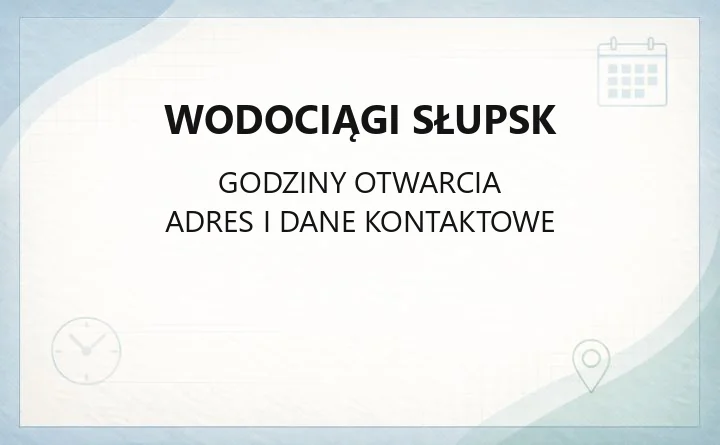 Wodociągi Słupsk - kontakt, godziny, informacje