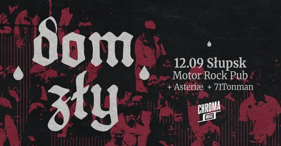 Grafika promocyjna wydarzenia DOM ZŁY • ASTERIÆ • 71TONMAN: koncert w Słupsku
