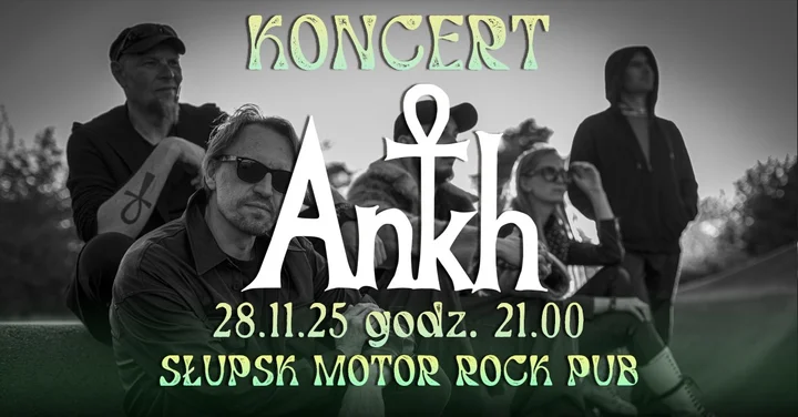 Grafika promocyjna wydarzenia Ankh w Słupsku — koncert w Motor Rock Pub
