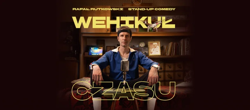 Grafika promocyjna wydarzenia Stand-up Słupsk: Rafał Rutkowski i „Wehikuł czasu”