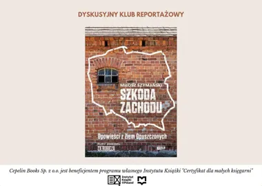 Dyskusyjny Klub Reportażowy: Szkoda Zachodu