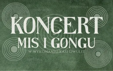 Grafika promocyjna wydarzenia Koncert mis tybetańskich i gongu
