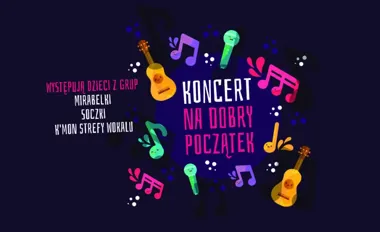 Grafika promocyjna wydarzenia Koncert na Dobry Początek