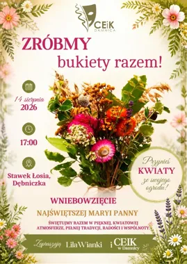 Bukiety z łąk i ogrodów powstaną nad Stawkiem Łosia