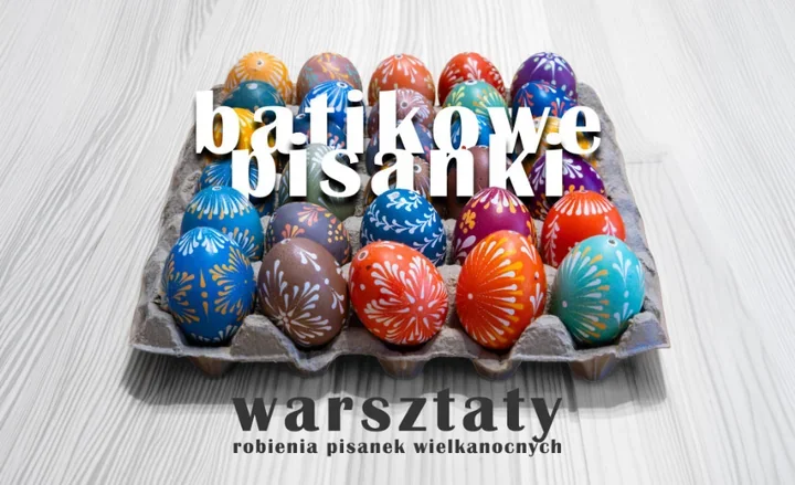 Batikowe pisanki w Emceku - naucz się malować woskiem i odświeżyć wielkanocne tradycje