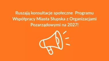 Ponad 11 mln zł dla organizacji w Słupsku. Trwają konsultacje programu