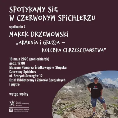 Słupsk rusza na Kaukaz - wykład o Armenii i Gruzji w Czerwonym Spichlerzu