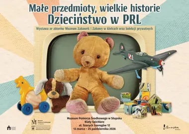 Jak wyglądało dzieciństwo w PRL - wystawa z 300 skarbami w Białym Spichlerzu