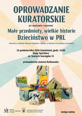 Zabawki z PRL wracają do gry. Kuratorskie oprowadzanie w Słupsku