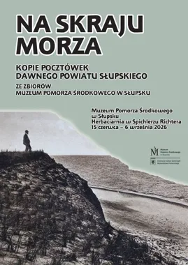 Pocztówki z wybrzeża wracają do Słupska i odsłaniają dawny powiat